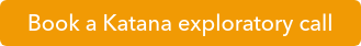 Talk to your sales rep about Katana