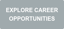EXPLORE CAREER OPPORTUNITIES