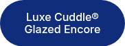 Luxe Cuddle® Glazed Encore