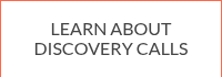 LEARN ABOUT DISCOVERY CALLS
