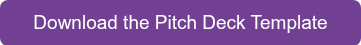 Download the Pitch Deck Template