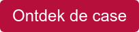 Ontdek de case