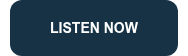 LISTEN NOW