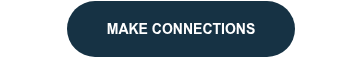 MAKE CONNECTIONS