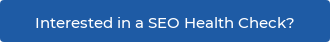 Interested in a SEO Health Check?