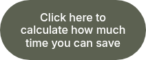 Click here to calculate how much time you can save