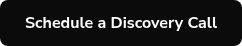 Schedule a Discovery Call