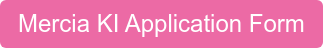 Mercia KI Application Form