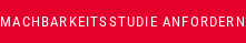 MACHBARKEITSSTUDIE ANFORDERN