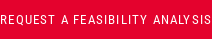 REQUEST A FEASIBILITY ANALYSIS