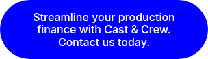 Streamline your production finance with Cast & Crew. Contact us today.