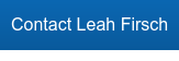 Contact Leah Firsch