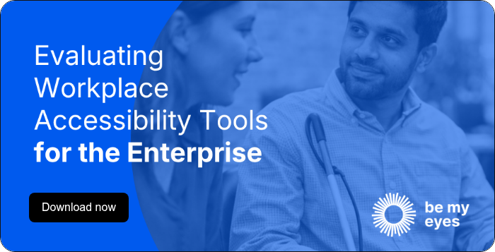 Download the FREE eBook - evaluating workplace accessibility tools for the enterprise