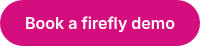 <span style="font-size: 16px;">Book a firefly demo</span>