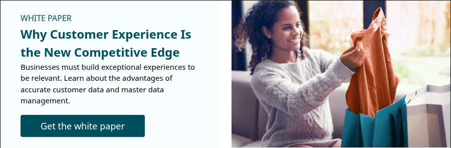 WHITE PAPER Why Customer Experience Is the New Competitive Edge Businesses must build exceptional experiences to be relevant. Learn about the advantages of accurate customer data and master data management.  