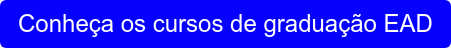 Conheça os cursos de graduação EAD