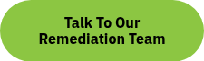 Talk To Our Remediation Team