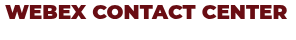 WEBEX CONTACT CENTER