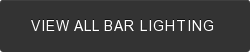 VIEW ALL BAR LIGHTING 