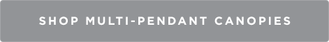 Shop Multi-Pendant Canopies