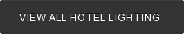 VIEW ALL HOTEL LIGHTING 