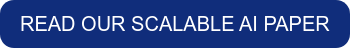 READ OUR SCALABLE AI PAPER