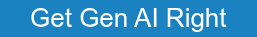 Get Gen AI Right