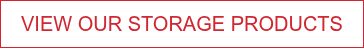 VIEW OUR STORAGE PRODUCTS