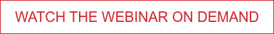 WATCH THE WEBINAR ON DEMAND