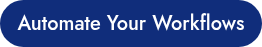 <p>Automate Your Workflows</p>