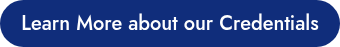 Learn More about our Credentials
