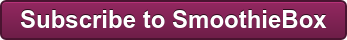 Subscribe to SmoothieBox