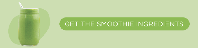 Get the smoothie ingredients