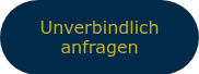 Unverbindlich anfragen