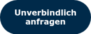 <strong><span style="font-family: Verdana, Geneva, sans-serif;">Unverbindlich anfragen</span></strong>