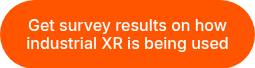 Get survey results on how industrial XR is being used