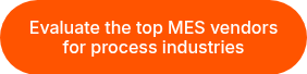 Evaluate the top MES vendors for process industries