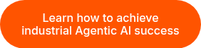 Learn how to achieve industrial Agentic AI success