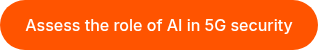 Assess the role of AI in 5G security