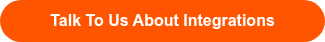 <strong>Talk To Us About Integrations</strong>