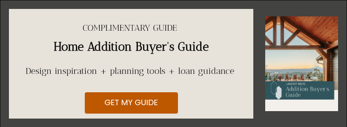 COMPLIMENTARY GUIDE&nbsp; Home Addition Buyer's Guide &nbsp; Design inspiration + planning tools + loan guidance&nbsp; &nbsp;