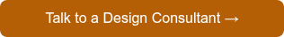 Talk to a Design Consultant →