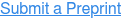 Submit a Preprint