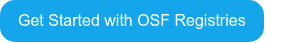 Get Started with OSF Registries