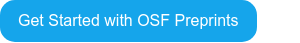 Get Started with OSF Preprints