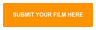 SUBMIT YOUR FILM HERE