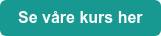 Se våre kurs her