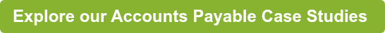 Explore our Accounts Payable Case Studies 