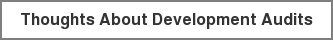 Thoughts About Development Audits