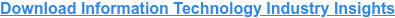 Download Information Technology Industry Insights
